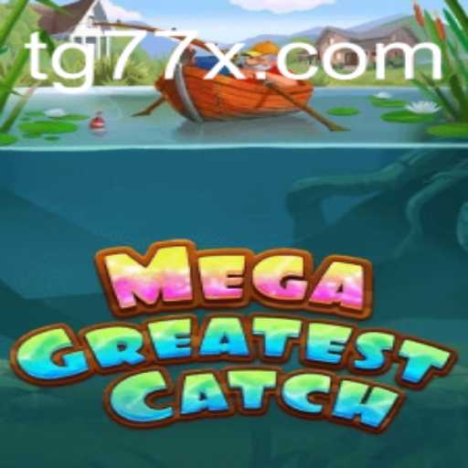 MegaGreatestCatch: The Thrilling New Game Taking the World by Storm